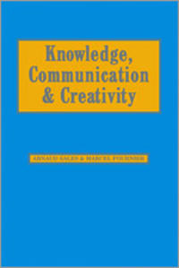Knowledge, Communication and Creativity