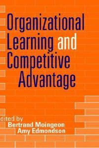 Bokomslag for "Organizational Learning and Competitive Advantage"
