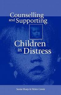 Bokomslag för "Counselling and Supporting Children in Distress"