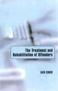 Bokomslag för "The Treatment and Rehabilitation of Offenders"