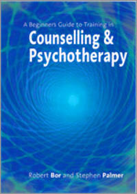 Bokomslag for "A Beginner's Guide to Training in Counselling & Psychotherapy"