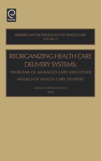 Reorganizing Health Care Delivery Systems