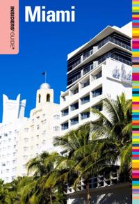 Insiders' Guide(R) to Miami