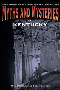 Myths and Mysteries of Kentucky