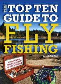 Top Ten Guide to Fly Fishing