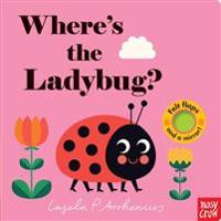 Where's the Ladybug?: (Springtime Garden Bugs & Flowers - A Lift-The-Flap Book Featuring a Friendly Caterpillar, Snail, Ant & More: Cute Easter Basket