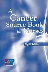 Cancer Source Book for Nurses