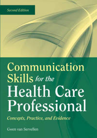 Communication Skills For The Health Care Professional: Concepts, Practice, And Evidence