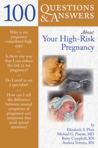 100 Questions & Answers About Your High-Risk Pregnancy
