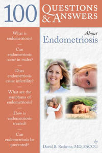 100 Questions & Answers About Endometriosis