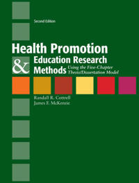 Health Promotion & Education Research Methods: Using the Five Chapter Thesis/ Dissertation Model