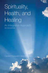 Spirituality, Health, and Healing: an Integrative Approach