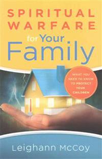 Spiritual Warfare for Your Family