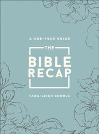 The Bible Recap – A One–Year Guide to Reading and Understanding the Entire Bible, Deluxe Edition – Sage Floral Imitation Leather