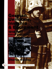 German Uniforms, Insignia & Equipment 1918-1923