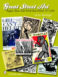 Great Street Art: Reggae, Blues, and World Beat  Posters, 1977-1989