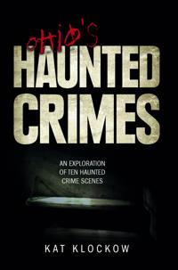 Ohio's Haunted Crimes