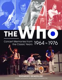 The Who : Concert Memories from the Classic Years, 1964–1976
