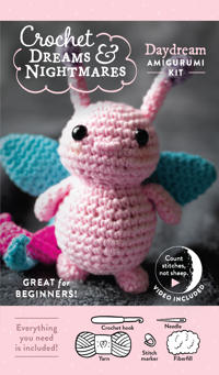 Crochet Dreams and Nightmares Amigurumi Kit Daydream: Everything You Need Is Included
