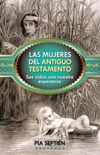 Las Mujeres del Antiguo Testamento