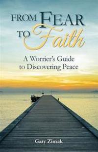 From Fear to Faith