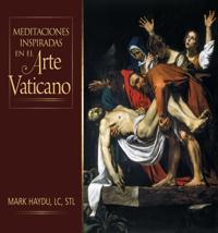 Meditaciones inspiradas en el arte vaticano