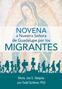 Novena Nuestra Senora Guadalupe Migrante