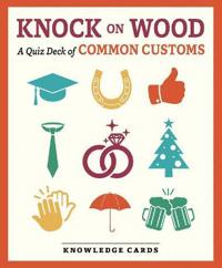 Knock on Wood a Quiz Deck of Common Customs
