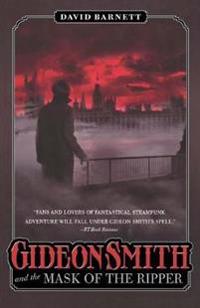 Gideon Smith and the Mask of the Ri