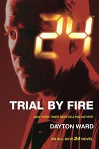 24: Trial by Fire