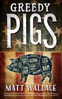 GREEDY PIGS