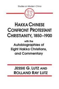 Hakka Chinese Confront Protestant Christianity, 1850-1900