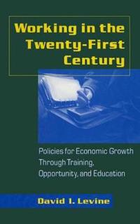 Kirjan kansi "Working in the Twenty-First Century: Policies for Economic Growth Through Training, Opportunity, and Education"