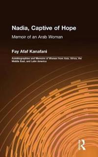 Bokomslag för "Nadia, Captive of Hope: Memoir of an Arab Woman"