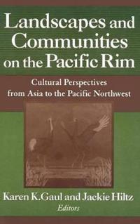 Bokomslag for "Landscapes and Communities on the Pacific Rim: From Asia to the Pacific Northwest"
