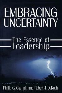 Bokomslag för "Embracing Uncertainty: The Essence of Leadership"