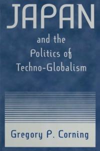 Japan and the Politics of Techno-globalism