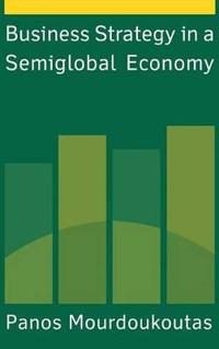 Business Strategy in a Semiglobal Economy