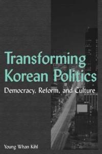 Bokomslag för "Transforming Korean Politics"