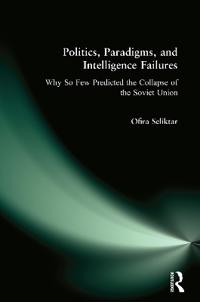 Bokomslag för "Politics, Paradigms, and Intelligence Failures"