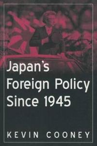 Bokomslag för "Japan's Foreign Policy Since 1945"