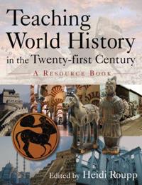 Bokomslag för "Teaching World History in the Twenty-first Century: A Resource Book"