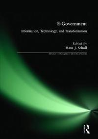 E-Government: Information, Technology, and Transformation