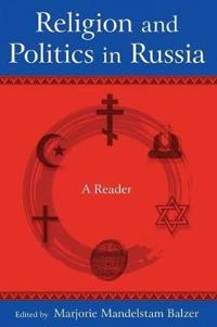 Religion and Politics in Russia: A Reader