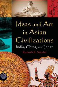 Ideas and Art in Asian Civilizations