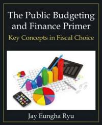 Bokomslag för "The Public Budgeting and Finance Primer"