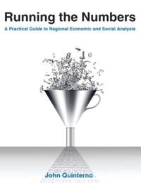 Running the Numbers: A Practical Guide to Regional Economic and Social Analysis: 2014