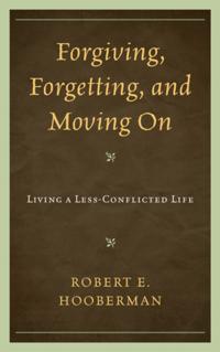 Forgiving, Forgetting, and Moving On