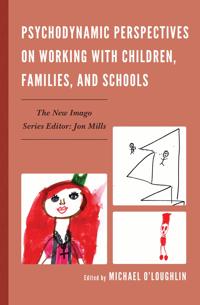 Bokomslag för "Psychodynamic Perspectives on Working with Children, Families, and Schools"
