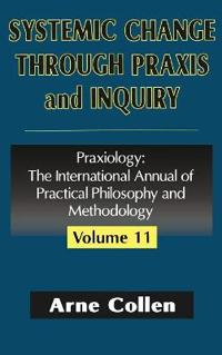 Systemic Change Through Praxis and Inquiry